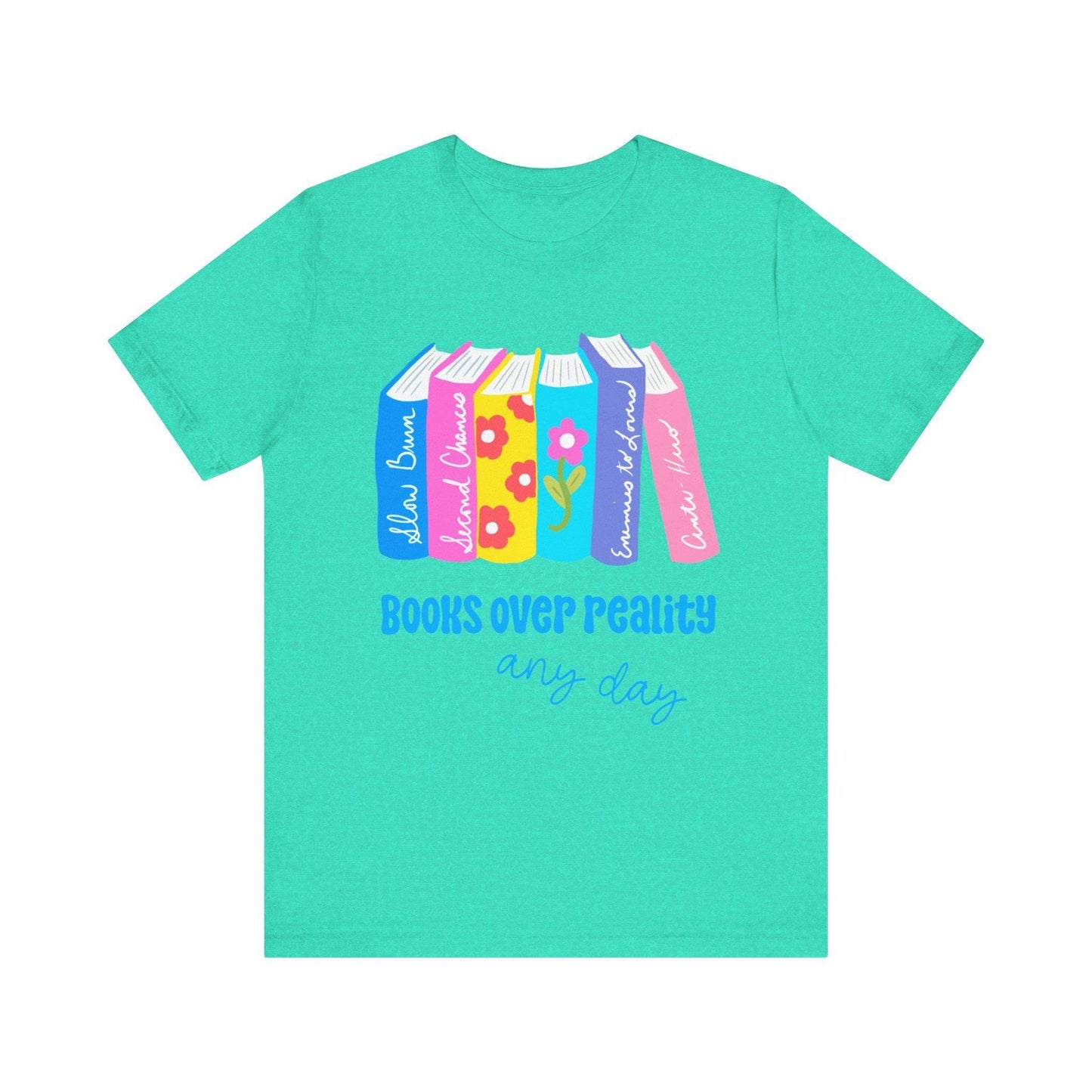 Books Over Reality Tee, Cute Literary T-Shirt, Reading Lover Gift, Cozy Bookish Apparel, Bookworm Short Sleeve Shirt - Tomes and Troves