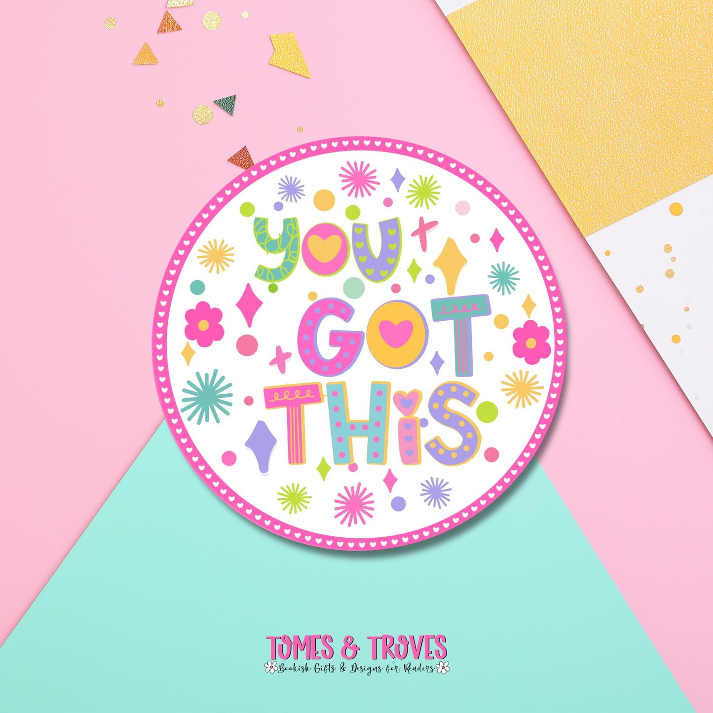 You Got This Vinyl Sticker: Waterproof, Positive Encouragement Decal