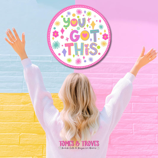 You Got This Vinyl Sticker: Waterproof, Positive Encouragement Decal